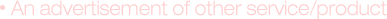 An advertisement of other service/product
